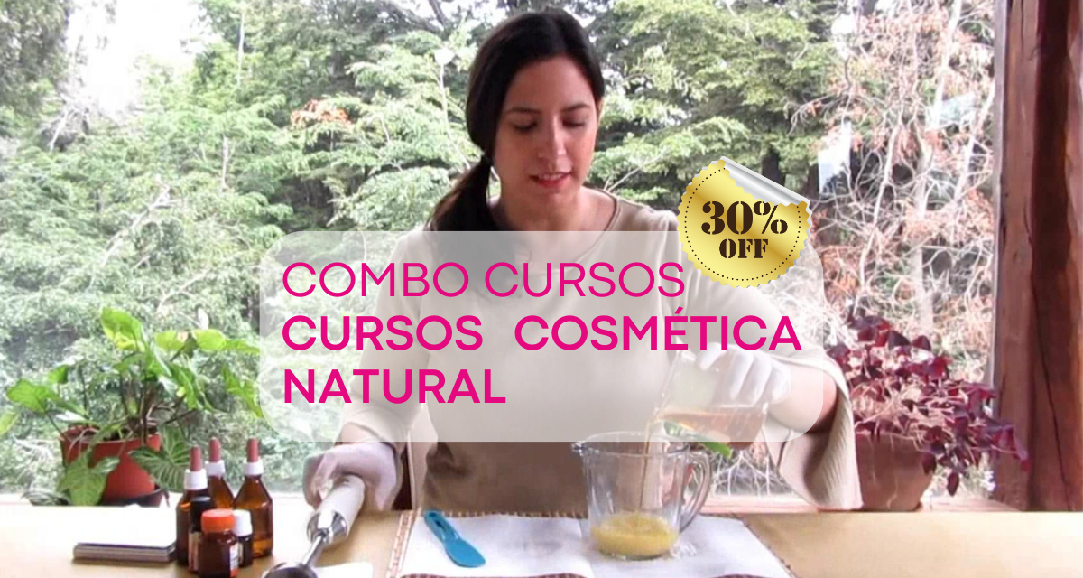 Combo Cursos Cosm Tica Natural