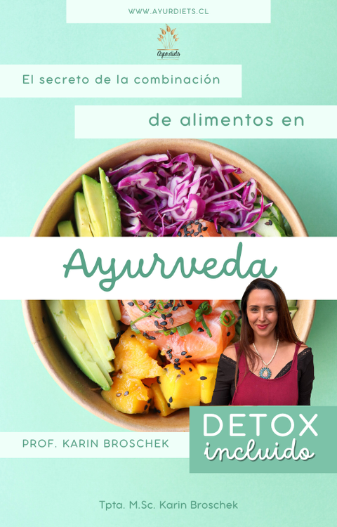 EBOOK : El secreto de la combinación de alimentos en Ayurveda - Por Prof. Karin Broschek.