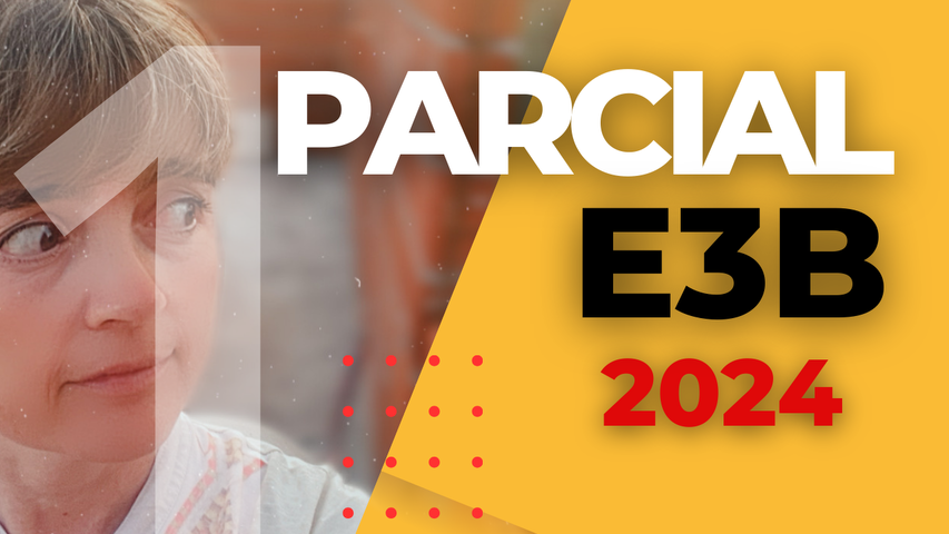 E3B PARCIAL 1 :: 2024