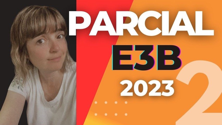 E3B PARCIAL 2