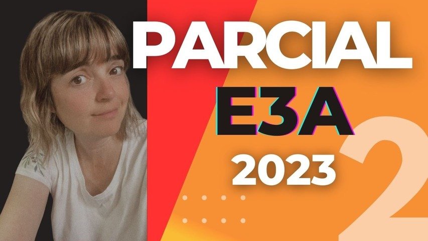 E3A PARCIAL 2