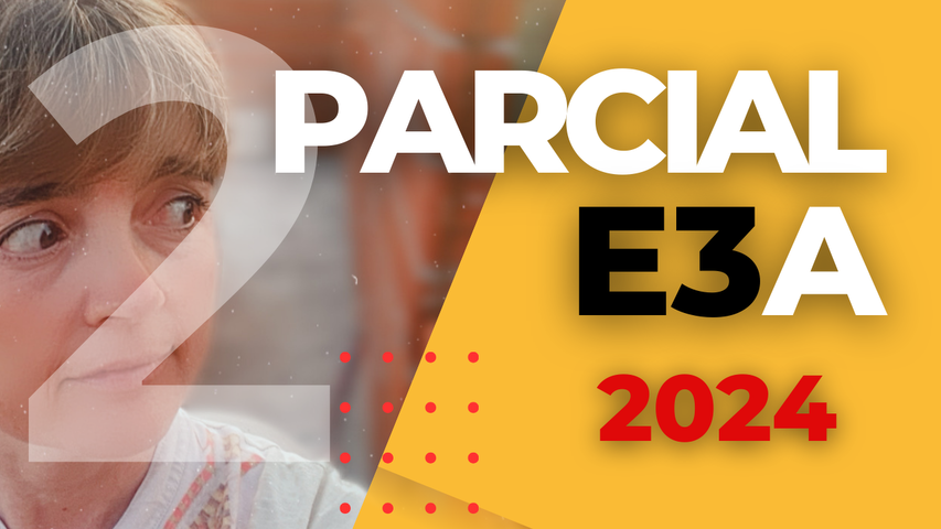 E3A PARCIAL 2 :: 2024