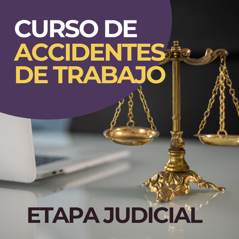 Curso de Accidentes de Trabajo Etapa Judicial
