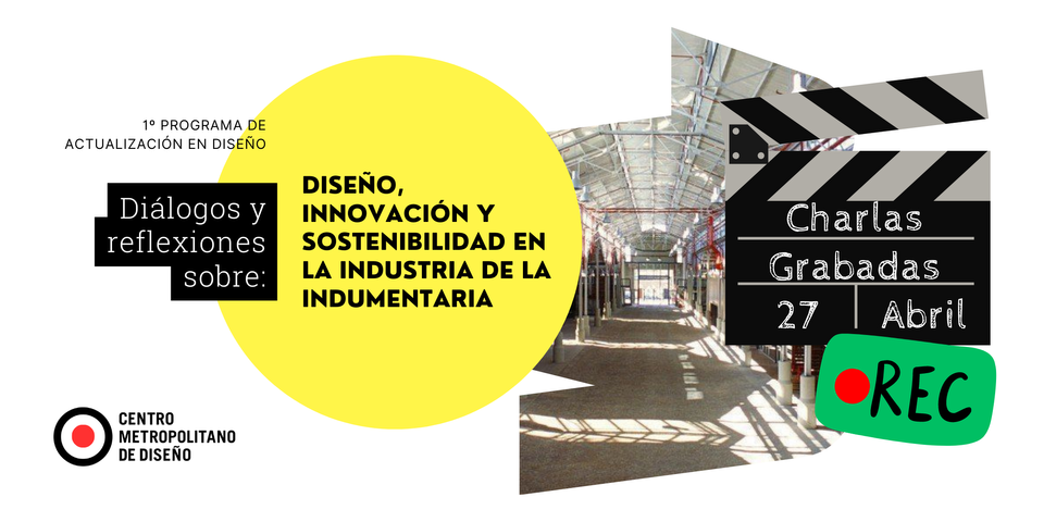 Diálogos y reflexiones sobre: Diseño, innovación y sostenibilidad en la industria de la indumentaria