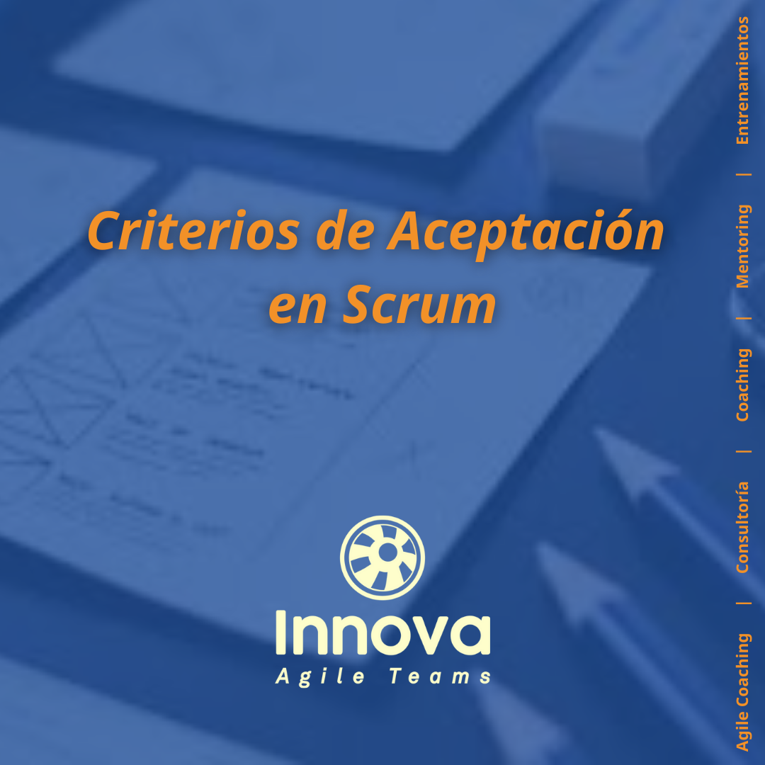 Criterios De Aceptación En Scrum