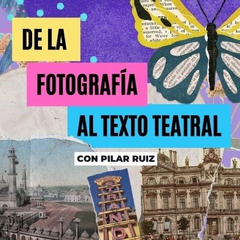 DE LA FOTOGRAFÍA AL TEXTO TEATRAL (Dramaturgia) 