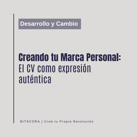 Creando tu Marca Personal: El CV como expresión auténtica