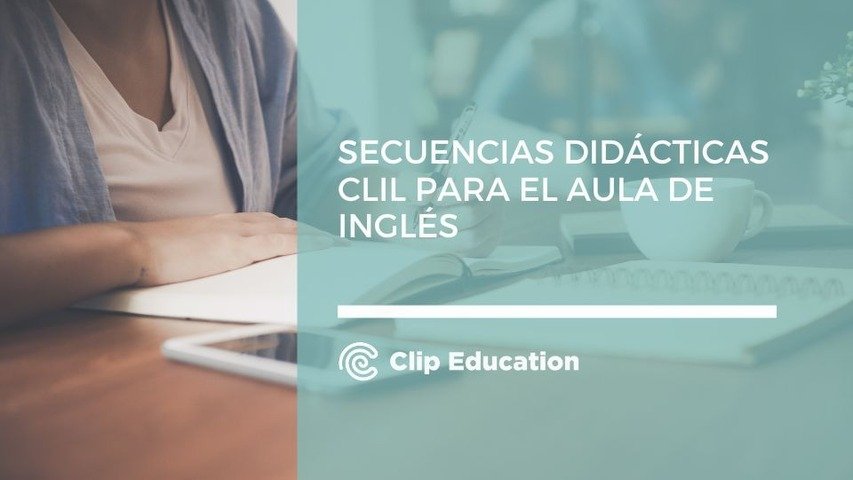 Secuencias Didácticas CLIL para el aula de inglés
