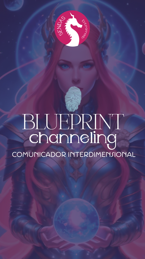 Blueprint Channeling - Comunicador Interdimensional