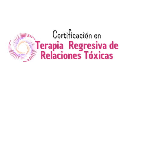 Certificación en Terapia Regresiva de Relaciones Tóxicas