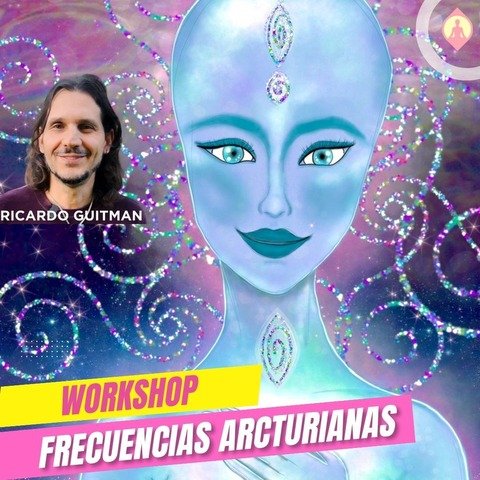 Frecuencias Arcturianas, Workshop
