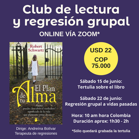 Club de lectura EL PLAN DE TU ALMA y Regresión grupal a vidas pasadas