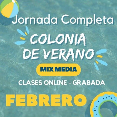 COLONIA DE VERANO - FEBRERO - JORNADA COMPLETA