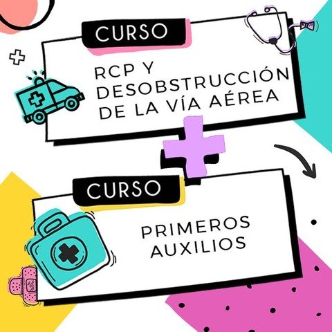 RCP Y DESOBSTRUCCIÓN DE LA VÍA AÉREA + PRIMEROS AUXILIOS