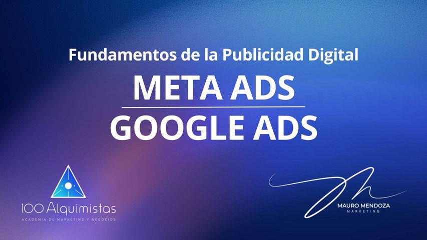 Fundamentos de la Publicidad Digital (Meta Ads y Google Ads)