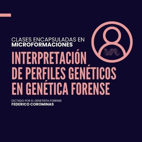 Interpretación de Perfiles Genéticos en Genética Forense
