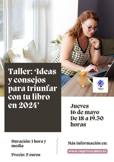 Taller: ' Ideas y consejos para triunfar con tu libro en 2024'