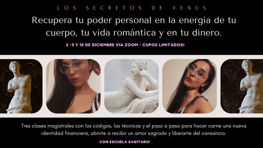 Nuevo curso! Secretos de Venus: Recupera tu poder en la energía de tu cuerpo, tu vida romántica y en tu dinero