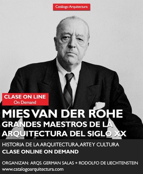 Curso Online: MIES VAN DER ROHE - Grandes Maestros de la Arquitectura del Siglo XX - Historia de la Arquitectura