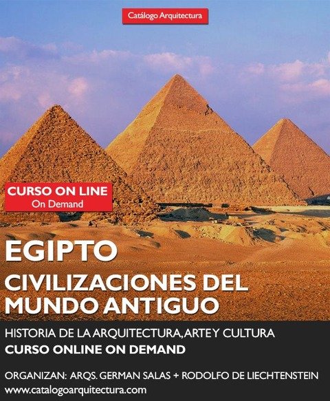 Curso Online: Civilizaciones del Mundo Antiguo N.2 - EGIPTO - Historia de la Arquitectura