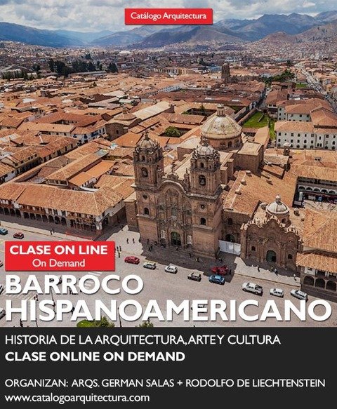 Curso Online: BARROCO HISPANOAMERICANO + ARGENTINA COLONIAL - Historia de la Arquitectura