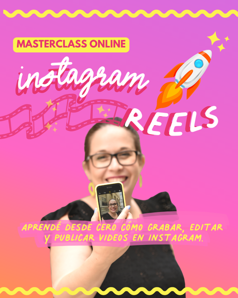 Masterclass ¡Instagram Reels desde cero!