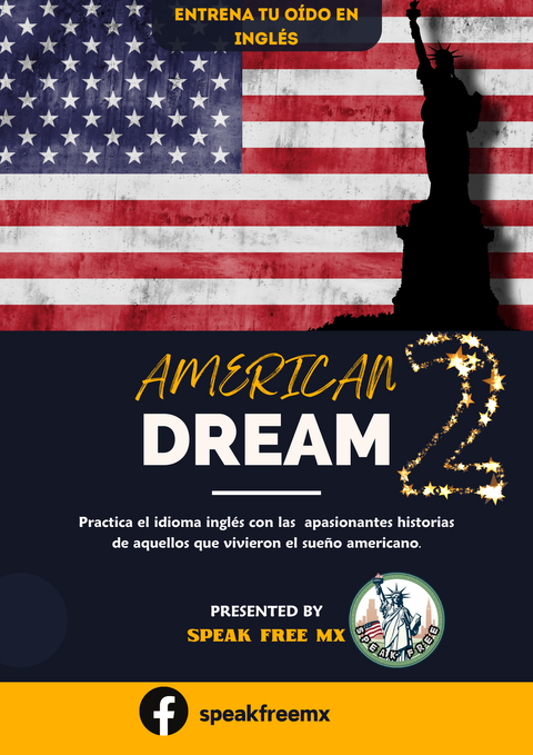 ENTRENA TU OÍDO EN INGLÉS: AMERICAN DREAM 2
