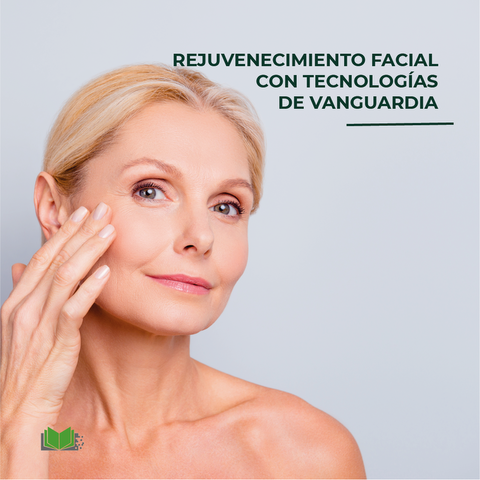 Rejuvenecimiento Facial con tecnologías de Vanguardia
