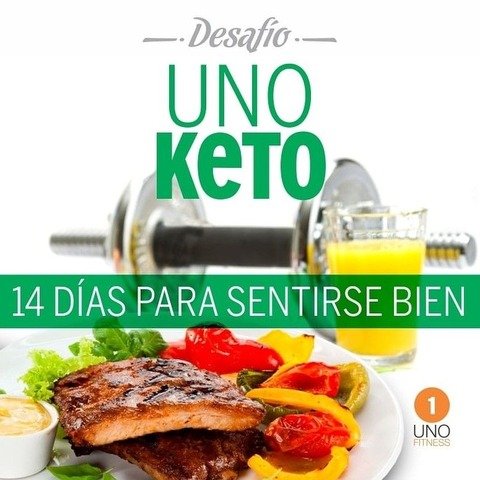 Desafío Uno Keto 14 días: Alimentacion keto y entrenamiento emocional para bajar de peso.