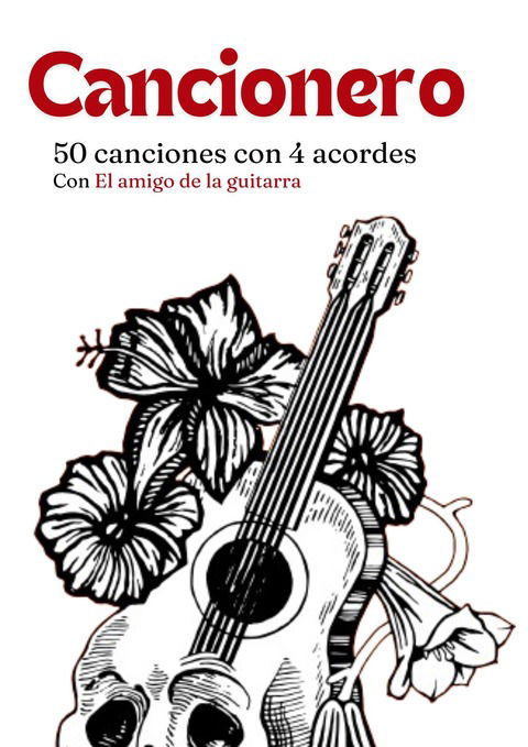 CANCIONERO - 50 CANCIONES CON 4 ACORDES