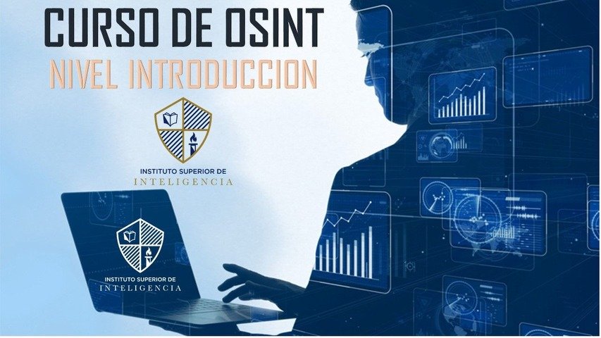 Curso de OSINT - Técnicas de Investigación e Inteligencia en Fuentes Abiertas - Nivel Introducción