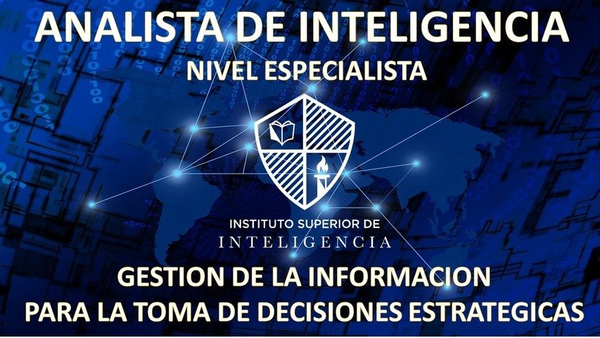Analista de Inteligencia (Nivel Especialista) - Gestión de la Información para la Toma de Decisiones Estratégicas.