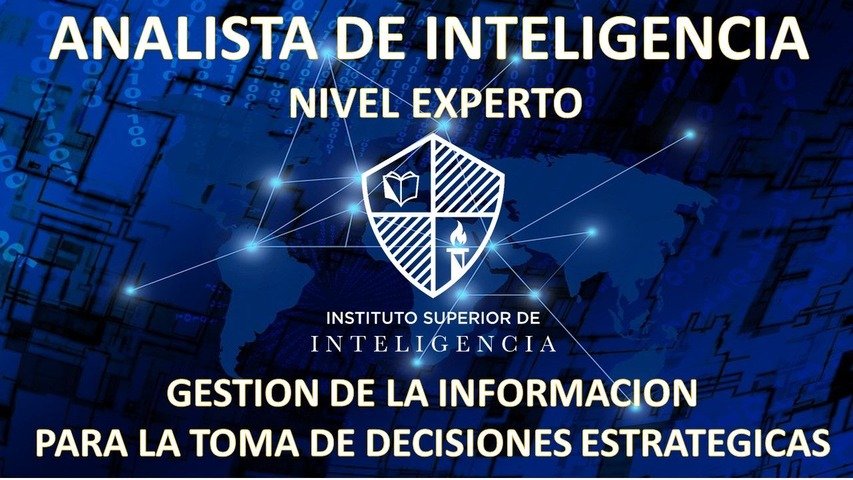 Analista de Inteligencia (Nivel Experto) - Gestión de la Información para la Toma de Decisiones Estratégicas.