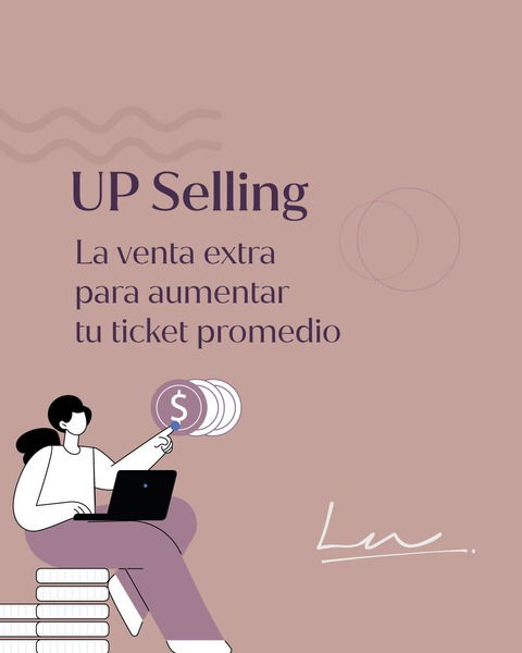 UP Selling - La venta extra para aumentar tu ticket promedio
