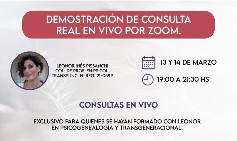 Demostración de consulta real en vivo por ZOOM - Inicio 14/3-Fin 14/4.