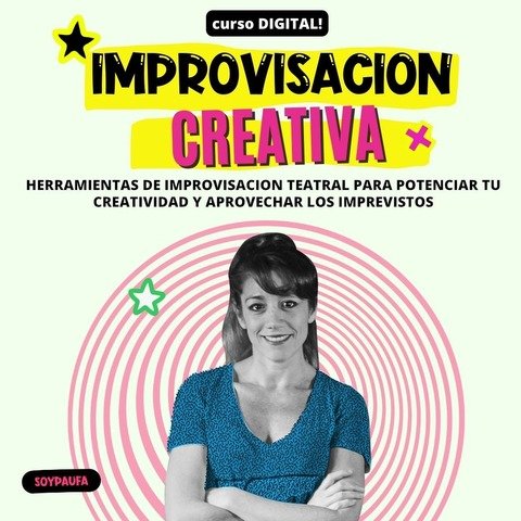 IMPROVISACION CREATIVA - Curso Virtual de Improvisación teatral nivel inicial