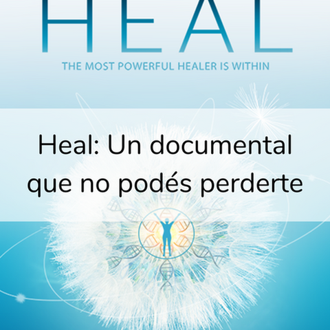 Heal: Un documental que no podés perderte si trabajas con energía