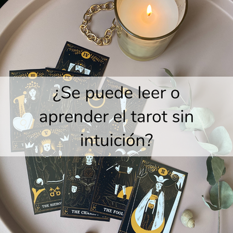 ¿Se puede leer o aprender el tarot sin intuición?