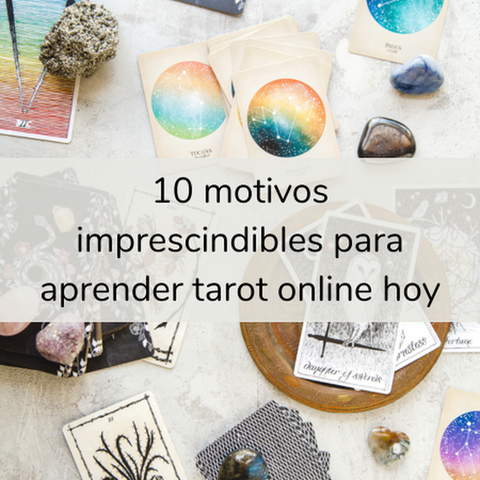 10 motivos imprescindibles para aprender tarot online hoy