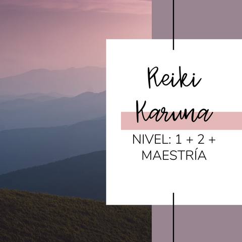 Reiki Karuna: Nivel 1 + 2 + Maestría