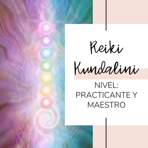 Reiki Kundalini: Practicante y maestro ONLINE en VIVO
