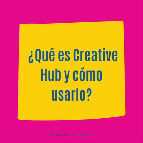 ¿Qué es CREATIVE HUB y cómo usarlo?