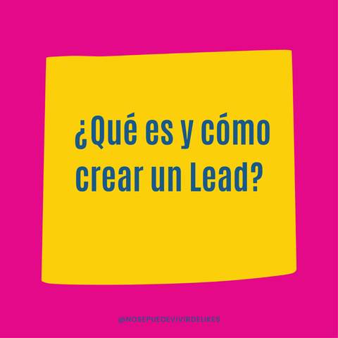 ¿Qué es y cómo crear un lead?
