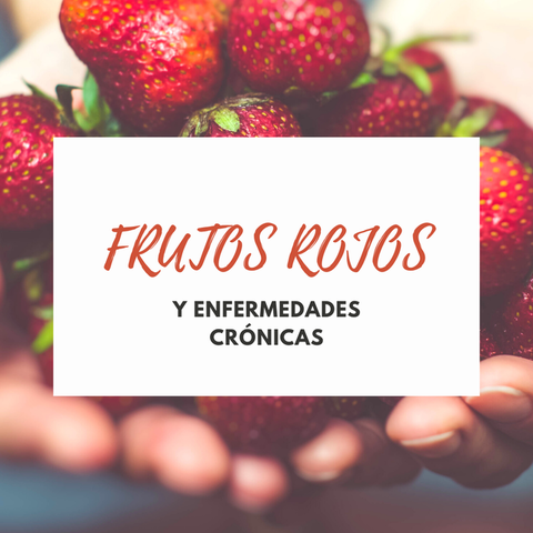 Frutos rojos y enfermedades crónicas