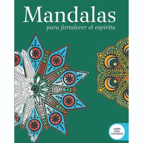 Libro para Colorear Mandalas para Fortalecer el Espíritu