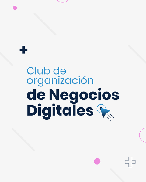 CLUB DE ORGANIZACIÓN DE NEGOCIOS DIGITALES