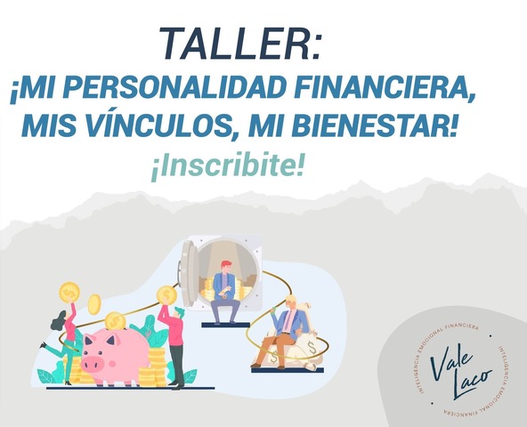 Taller: ¡Mi personalidad financiera, mi bienestar, mis vínculos!