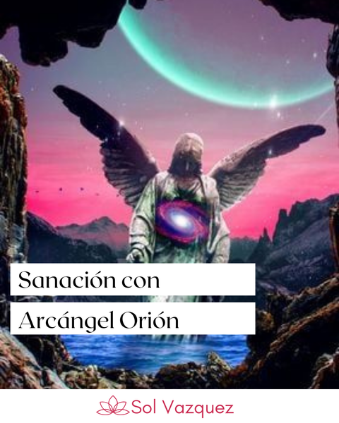 Sanación con Arcángel Orión 