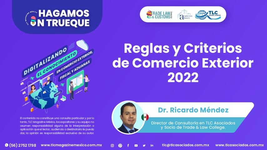 Hagamos un Trueque - Reglas y Criterios de Comercio Exterior 2022 por el Dr. Ricardo Méndez