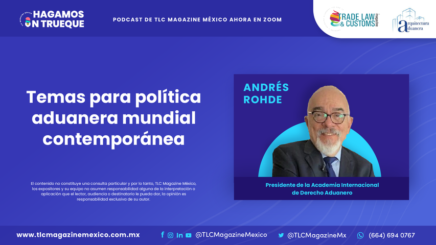 Temas de políticas aduanera contemporánea por el Dr. Andres Rohde Ponce